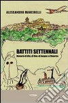 Battiti settennali. Memorie di vita, di vino, di sangue e d'America libro di Mancinelli Alessandro