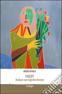 Fuzzy. Andare con logiche diverse