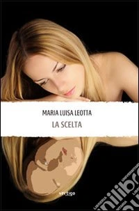 La scelta libro