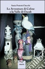 Le avventure di Celine e la valle di Oscob libro