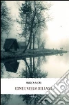 Come l'acqua del lago libro