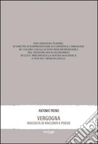 Vergogna. Raccolta di racconti e poesie libro