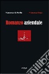 Romanzo aziendale libro di Perillo Francesco D.