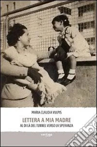Lettera a mia madre libro