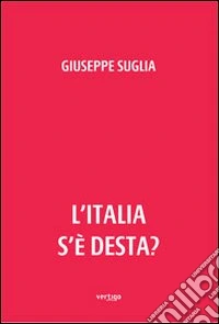 L'Italia s'è desta?