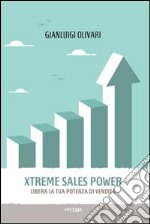 Xtreme Sales Power. Libera la tua potenza di vendita