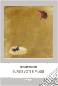 Quante volte si muore libro
