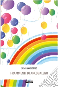 Frammenti di arcobaleno