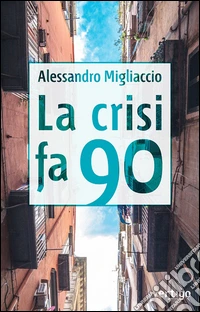 La crisi fa 90 libro