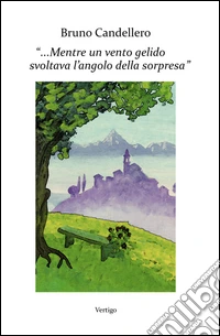Mentre un vento gelido svoltava l'angolo della sorpresa libro