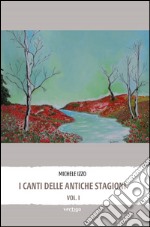 I canti delle antiche stagioni libro