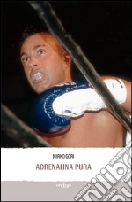 Adrenalina pura libro