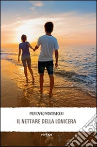 Il nettare della Lonicera libro