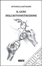 Il gene dell'autodistruzione libro