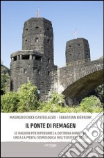 Il ponte di Remagen. Le ragioni per ripensare la dottrina kantiana circa la prova cosmologica dell'esistenza di Dio