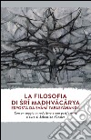 La filosofia di Sri Madhvacarya esposta da Svami Tapasyananda libro