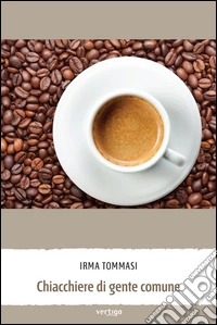 Chiacchiere di gente comune libro