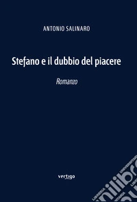 Stefano e il dubbio del piacere