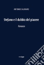 Stefano e il dubbio del piacere libro