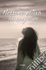 Nessuno poteva immaginare libro