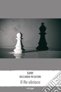 Il re ubriaco libro