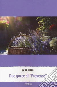 Due gocce di «Provence»