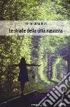 Le strade della città nascosta libro