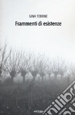 Frammenti di esistenze