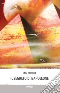 Il segreto di Napoleone libro