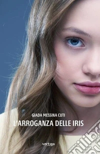 L'arroganza delle iris libro