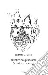 Autistico non praticante (scritti 2012-2017) libro