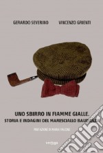 Uno sbirro in Fiamme Gialle. Storia e indagini del maresciallo Baudanza