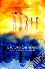 Il futuro che verrà