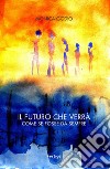 Il futuro che verrà libro