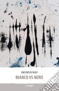 Bianco vs nero libro