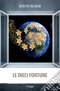 Le dieci fortune