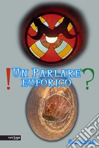 Un parlare euforico