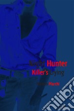 Night hunter killer's crying