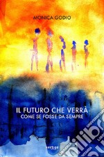 Il futuro che verrà