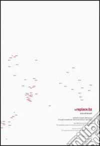 To replace.bz. Ediz. illustrata