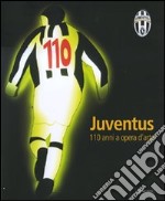 Juventus. Centodieci anni a opera d'arte. Catalogo della mostra (Torino, 26 ottobre-2 dicembre 2007). Ediz. illustrata libro