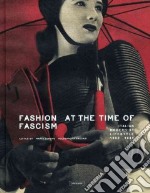 Fashion at the time of fascism libro