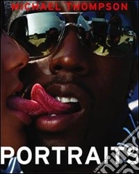 Michael Thompson. Portraits. Ediz. italiana, inglese e francese libro