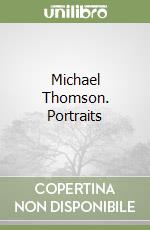 Michael Thomson. Portraits libro