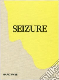 Seizure. Ediz. illustrata libro