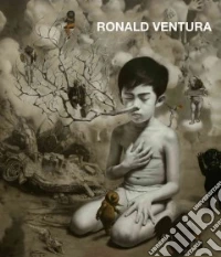 Ronald Ventura. Ediz. inglese libro