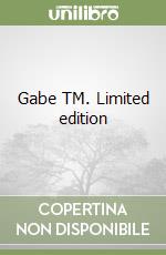 Gabe TM. Limited edition