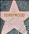 Terrywood. Ediz. inglese libro