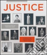 Justice. Faces of the human rights revolution. Ediz. illustrata libro