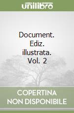 Document. Ediz. illustrata. Vol. 2